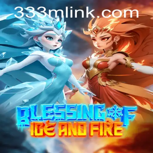 Unveiling 'Blessing of Ice and Fire': A Journey Through Adventure and Strategy
